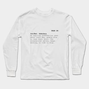 An aspiring Screenwriter's shirt Long Sleeve T-Shirt